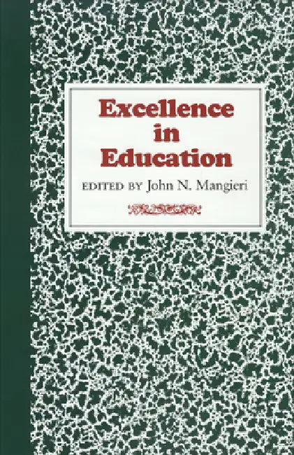 Excellence in Education by John N. Mangieri