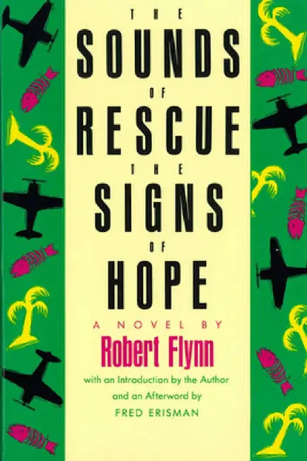 The Sounds of Rescue, the Signs of Hope by Robert Flynn