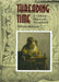 Threading Time: A Cultural History of Threadwork by Dolores Bausum
