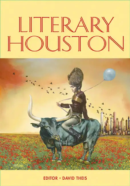 Literary Houston by David Theis