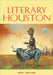 Literary Houston by David Theis