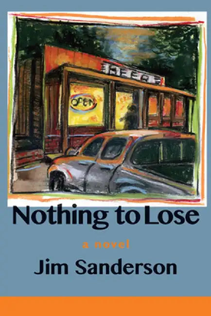 Nothing to Lose by Jim Sanderson