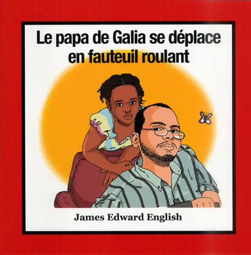 Le Papa de Galia Se Deplace En Fauteuil Roulant by James English