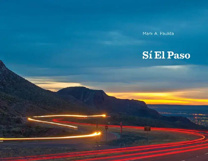 Sí El Paso by Mark Paulda