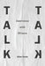 Talk Talk: Interviews with Writers by Allan Vorda
