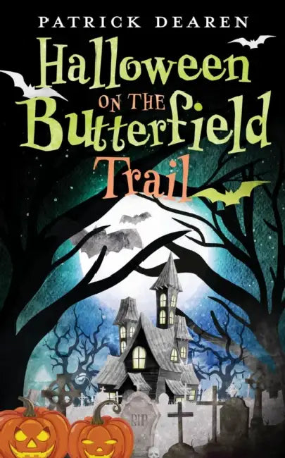 Halloween on the Butterfield Trail by Patrick Dearen