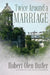 Twice Around a Marriage by Robert Olen Butler