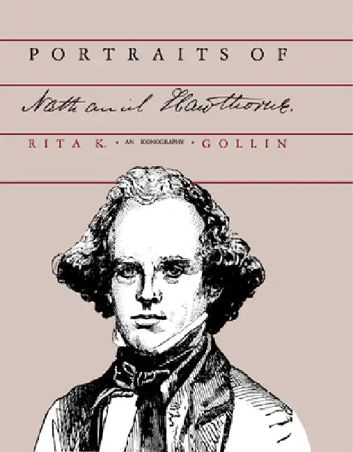 Portraits of Nathaniel Hawthorne by Rita Gollin