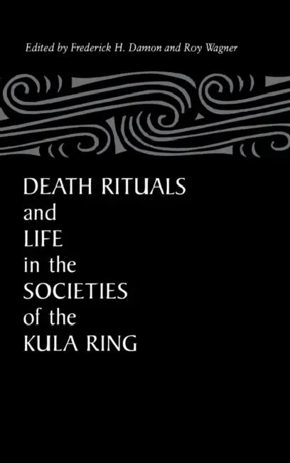 Death Rituals & Life Societies by Frederick H. Damon