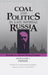 Coal and Politics in Late Imperial Russia by Aleksandr I. Fenin