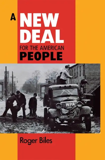 A New Deal for American People by Roger Biles