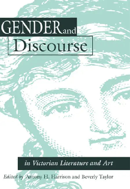 Gender & Discourse by Antony Harrison, Beverly Taylor