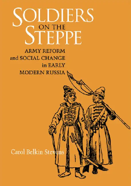 Soldiers on the Steppe by Carol Belkin Stevens