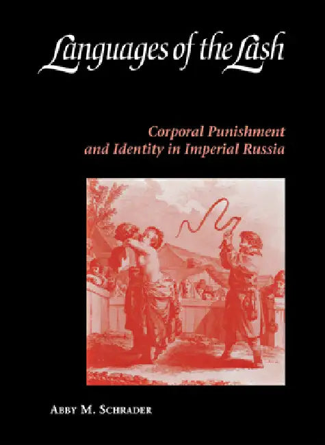 Languages of the Lash by Abby Schrader