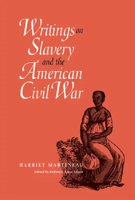 Writings on Slavery and the American Civil War by Harriet Martineau
