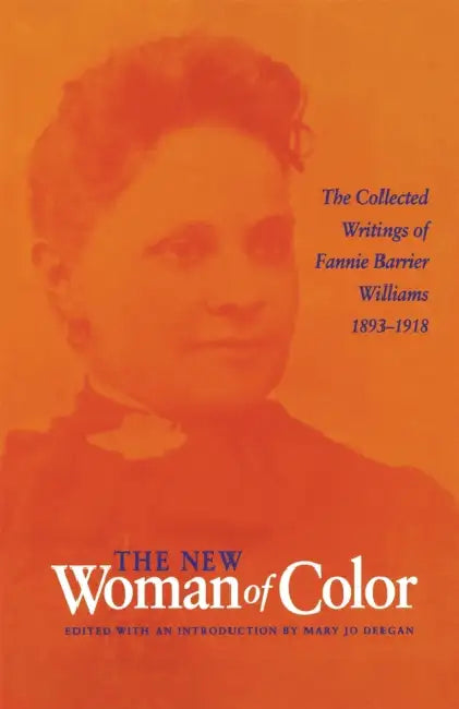 The New Woman of Color by Fannie Barrier Williams