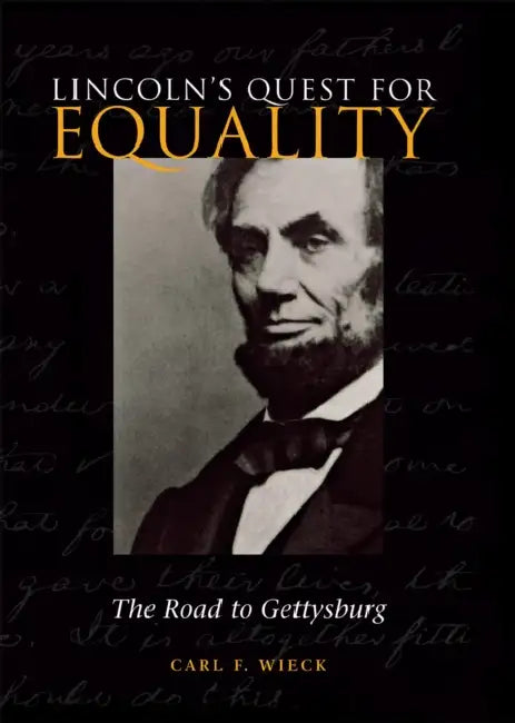 Lincoln's Quest for Equality by Carl Wieck
