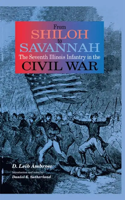 From Shiloh to Savannah by D. Leib Ambrose