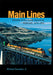 Main Lines: Rebirth of the North American Railroads, 1970-2002 by Richard Saunders
