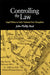 Controlling the Law by John Phillip Reid