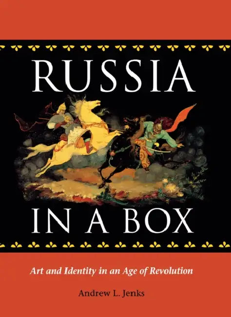 Russia in a Box by Andrew L. Jenks