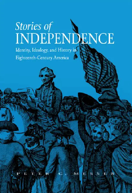 Stories of Independence by Peter Messer