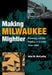 Making Milwaukee Mightier by John McCarthy