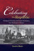 Celebrating the Republic: Presidential Ceremony and Popular Sovereignty, from Washington to Monroe by Sandra A. Moats