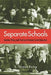 Separate Schools by E. Thomas Ewing