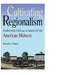 Cultivating Regionalism: Higher Education and the Making of the American Midwest by Kenneth H. Wheeler