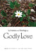 The Science and Theology of Godly Love by Matthew T. Lee, Amos Yong