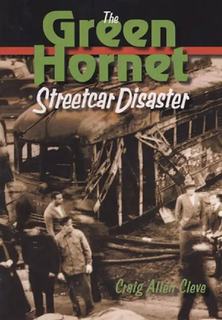 The Green Hornet Street Car Disaster by Craig Allen Cleve
