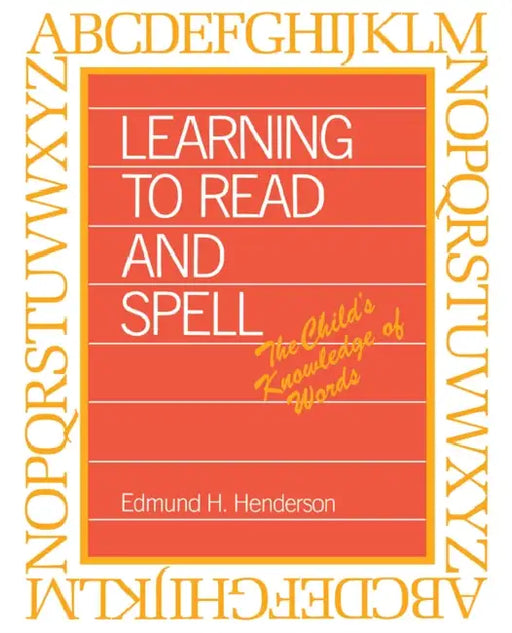 Learning to Read and Spell by Edmund Henderson