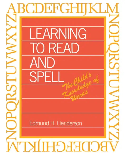Learning to Read and Spell by Edmund Henderson
