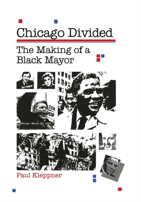 Chicago Divided by Paul Kleppner