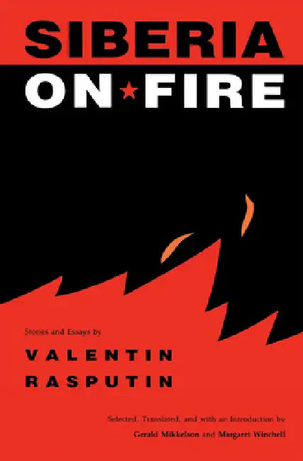 Siberia on Fire by Valentin Rasputin
