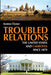 Troubled Relations: The United States and Cambodia Since 1870 by Kenton Clymer