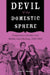 Devil of the Domestic Sphere by Scott C. Martin