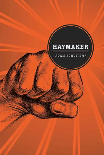 Haymaker by Adam Schuitema