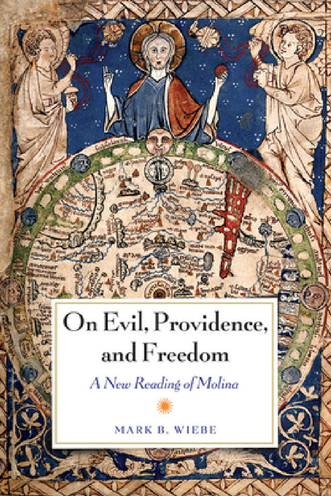 On Evil, Providence, and Freedom by Mark Wiebe