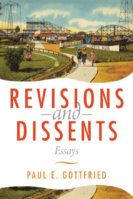 Revisions and Dissents: Essays by Paul Gottfried