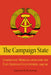 The Campaign State: Communist Mobilizations for the East German Countryside, 1945-1990 by Gregory Witkowski