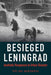 Besieged Leningrad: Aesthetic Responses to Urban Disaster by Polina Barskova