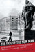 The Fate of the New Man: Representing and Reconstructing Masculinity in Soviet Visual Culture, 1945-1965 by Claire McCallum
