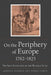 On the Periphery of Europe, 1762-1825: The Self-Invention of the Russian Elite by Andreas Schönle, Andrei Zorin
