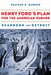 Henry Ford's Plan for the American Suburb: Dearborn and Detroit by Heather Barrow