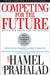Competing for the Future by Gary Hamel