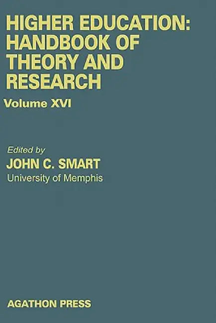 Higher Education: Handbook of Theory and Research by J. C. Smart