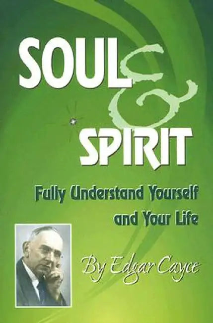Soul & Spirit by Edgar Cayce