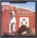 Jack Russell Terrier: Courageous Companion by Catherine Romaine Brown
